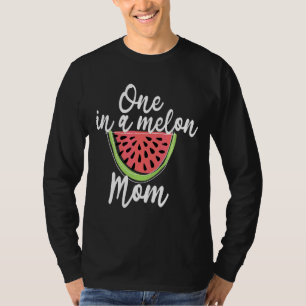 One In A Melon Mum Mama Watermelon Summer Fruit T-Shirt