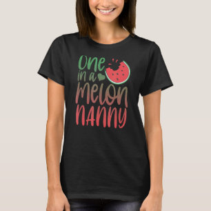 One In A Melon Nanny Matching Family Watermelon  P T-Shirt