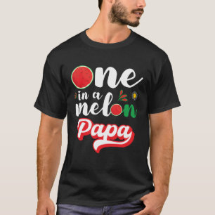One In A Melon Papa Watermelon Family Matching T-Shirt