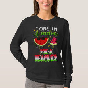 One In A Melon Pre K Teacher Watermelon Summer T-Shirt