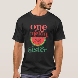 One In A Melon Sister Cute Watermelon First Birthd T-Shirt