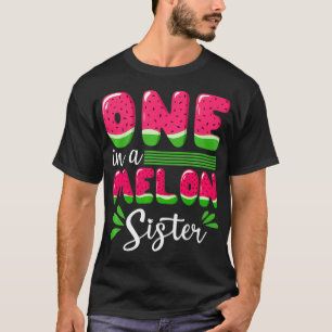 One In A Melon Sister Love Watermelon Summer Fruit T-Shirt