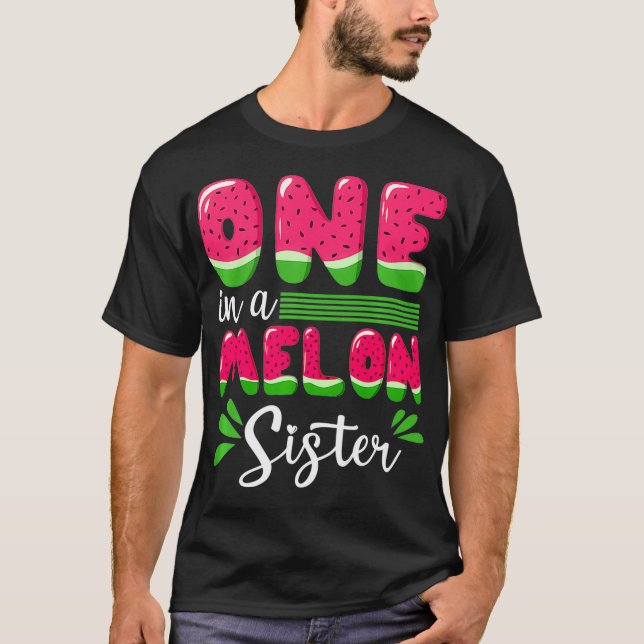 One In A Melon Sister Love Watermelon Summer Fruit T-Shirt (Front)