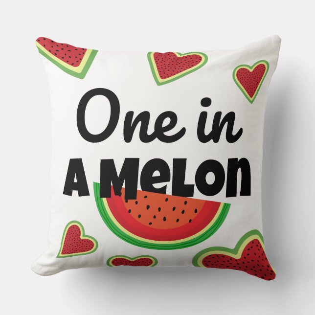One in a Melon Throw Pillow: Sweet Summer Vibes Cushion (Front)