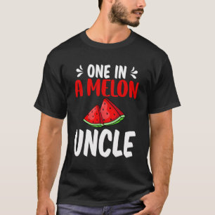 One In A Melon Uncle Watermelon Birthday Family Ma T-Shirt