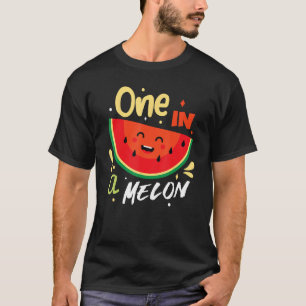 One In A Melon Watermelon Lover Fruitarian Summer T-Shirt