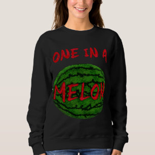 One In A Melon Whole Watermelon Funny Pun Fruit Sw Sweatshirt