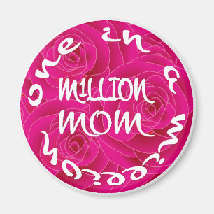 One in A Million Mum Magnet