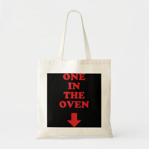 One In The Oven Red Arrow Comedy Pregnancy Costume Tote Bag