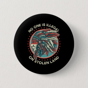One Is Illegal On Stolen Land Anti Trump Protest G 6 Cm Round Badge