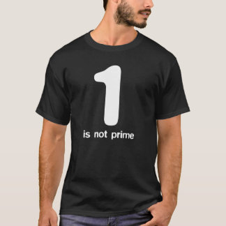 one is not prime - white on black tee