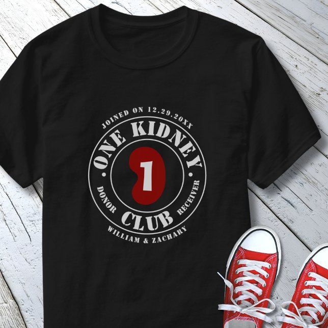 One Kidney Club Donor Receiver Names Date T-Shirt (Creator Uploaded)