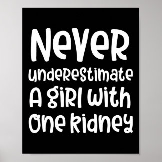 One Kidney Disease Awareness Girl Donor Transplant Poster