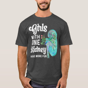 One Kidney Donor Transplant Nurse Dialysis Tech T-Shirt