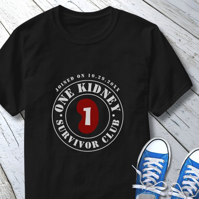 One Kidney Survivor Club Transplant Date  T-Shirt (Creator Uploaded)