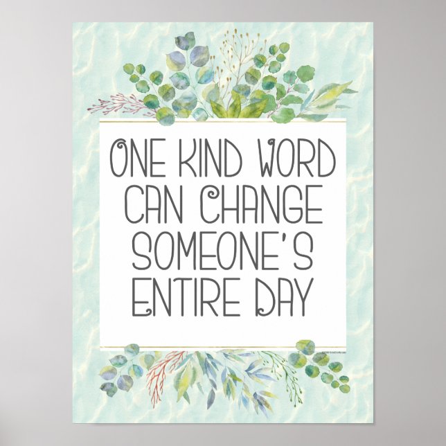 One Kind Word Can Change Someones Entire Day Green Poster (Front)