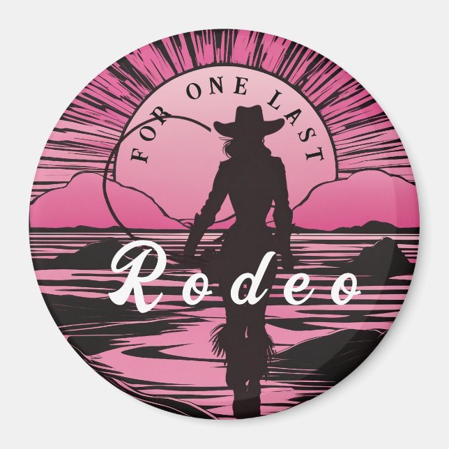 One Last Rodeo Bachelorette Magnet (Front)