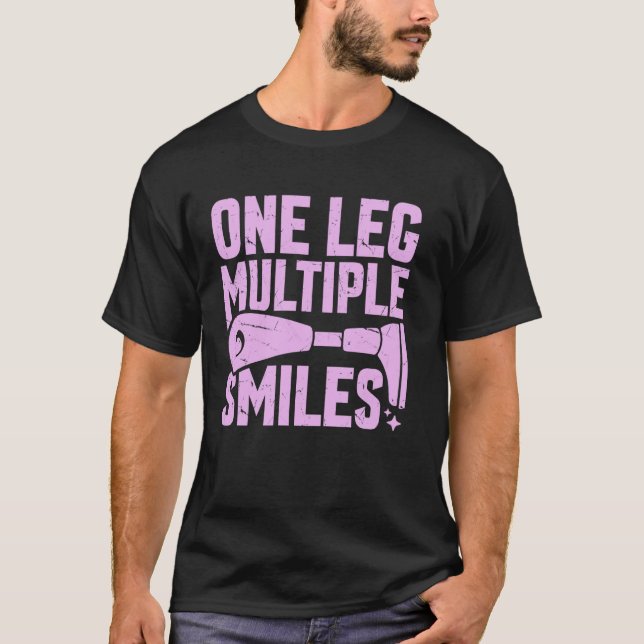 One Leg Multiple Smiles Amputee T-Shirt (Front)