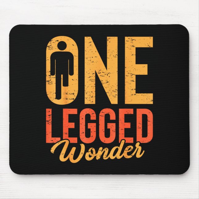 One Legged Wonder Funny Leg Amputee Prosthetic Han Mouse Mat (Front)