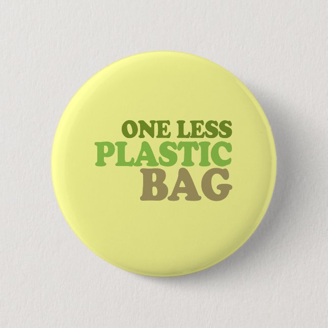 One less plastic bag 6 cm round badge (Front)