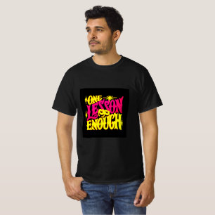 One Lesson Enough Luxury Mindset T-Shirt Stron