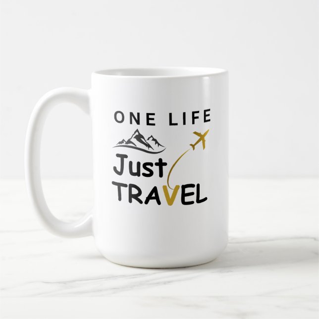 One Life, Just Travel – Inspirational Travel Mug f (Left)