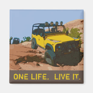 ONE LIFE.  LIVE IT. MAGNET