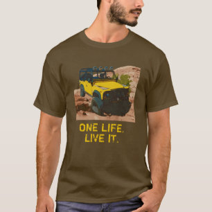 ONE LIFE. LIVE IT. T-Shirt