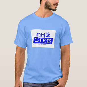 ONE LIFE. NO ENCORE (blue)(second example) T-Shirt