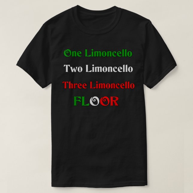 One Limoncello (Italian liqueur)  T-Shirt (Design Front)
