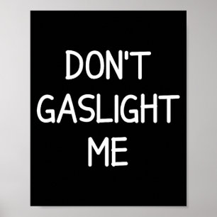 One-liners, Narcissist Sayings, Quotes Don't Gasli Poster
