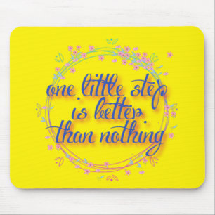 one little step is better than nothing mouse mat