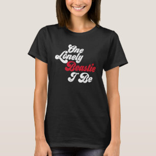 One Lonely Beastie I Be. T-Shirt