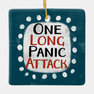 One Long Panic Attack Ornament