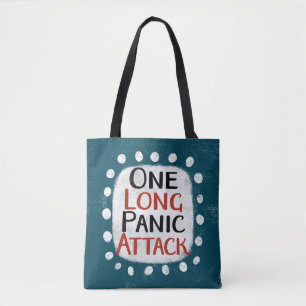 One Long Panic Attack Tote Bag
