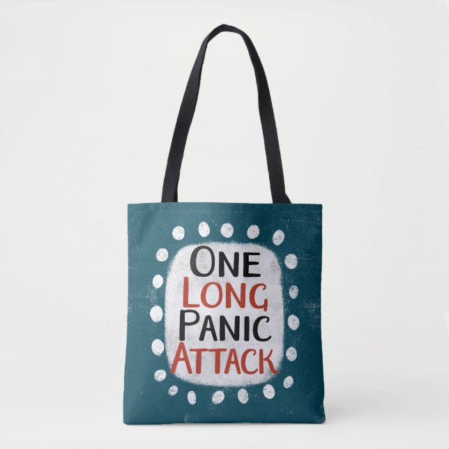 One Long Panic Attack Tote Bag (Front)