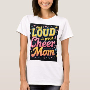 One Loud and Proud Cheer Mum T-Shirt