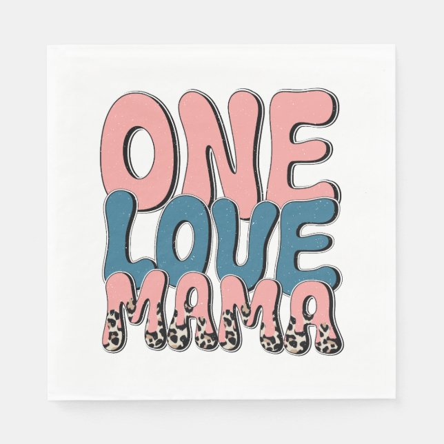 One Love Mama Napkin (Front)