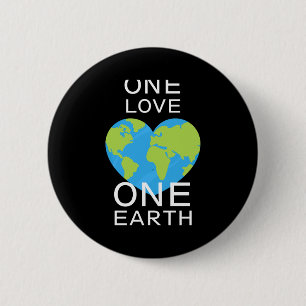 One Love One Earth Earth Day Save Our Planet T Shi 6 Cm Round Badge