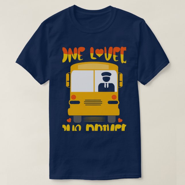 One Loved Bus Driver Driving School Bus Driver T-Shirt (Design Front)