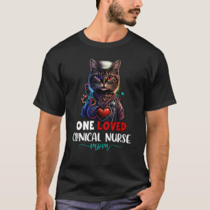 One Loved Clinical Nurse Mum Cat Colourful Cute Mo T-Shirt
