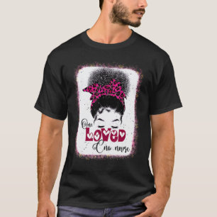 One Loved Cna Nurse Messy Bun Leopard Love Mum Val T-Shirt