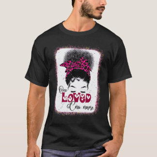 One Loved Cna Nurse Messy Bun Leopard Love Mum Val T-Shirt