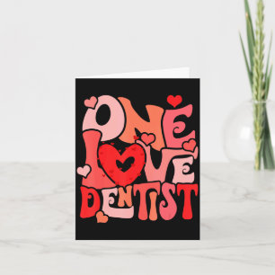 One Loved Dentist Happy Valentine Dentist Dental D Card