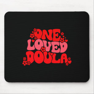 One Loved Doula Happy Valentines Day Doula Midwife Mouse Mat