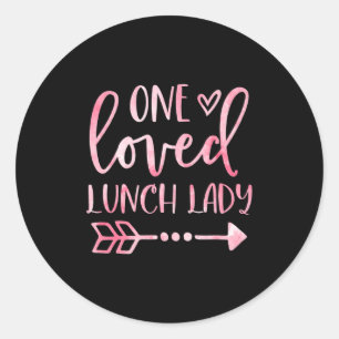 One Loved Lunch Lady Happy Valentines Day Lunch La Classic Round Sticker