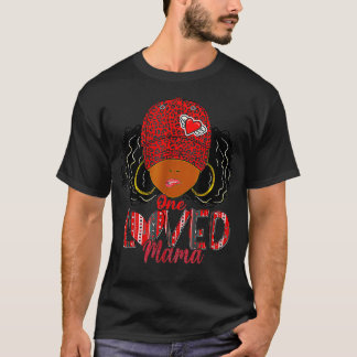 One Loved Mama African American Black Mom Valentin T-Shirt