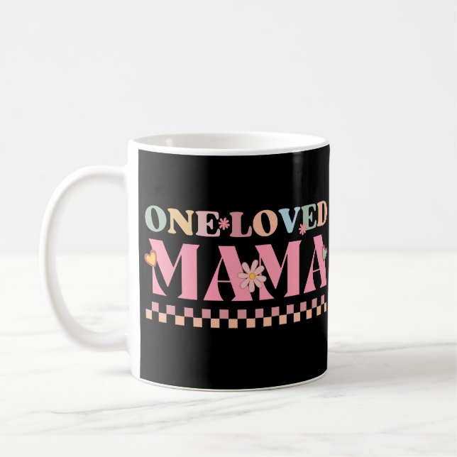 One Loved Mama Coffee Mug (Left)