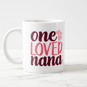 One Loved Nana Valentine Large Coffee Mug
