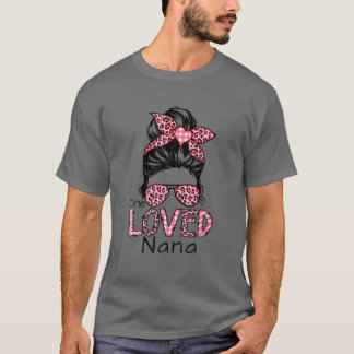 One Loved Nana Valentine's Day Mum Life Messy Bun T-Shirt